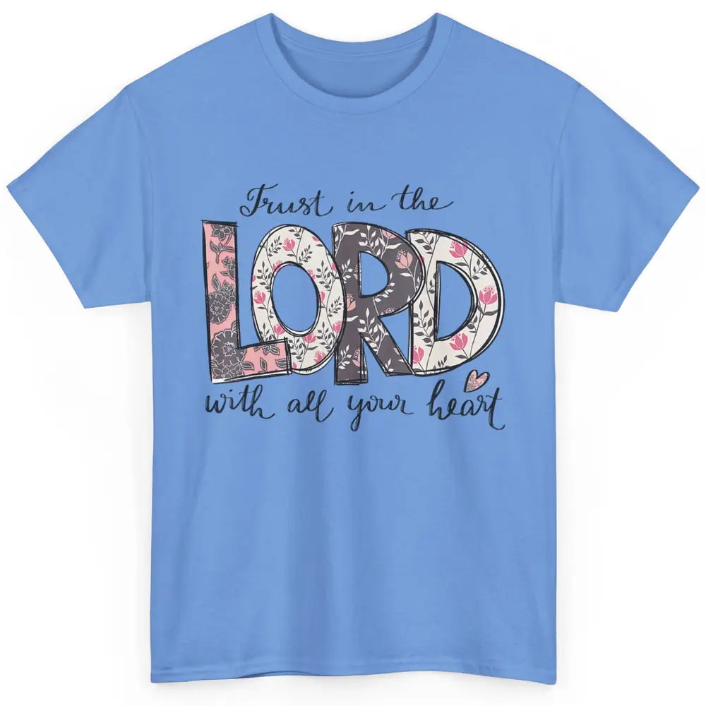 Floral Trust In Lord Bible Verse Vintage God Jesus Christian Classic Unisex T-Shirt