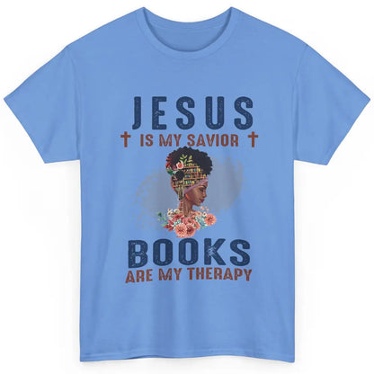 Afro Messy Bun Jesus Is My Savior Books Are Therapy Reading Classic Unisex T-Shirt