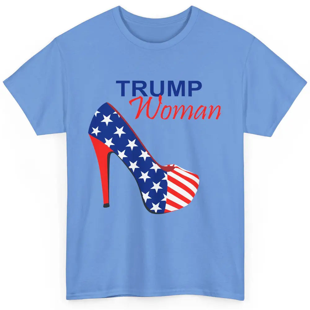 Trump Woman American Flag High Heel Republican Trump Support Classic Unisex T-Shirt