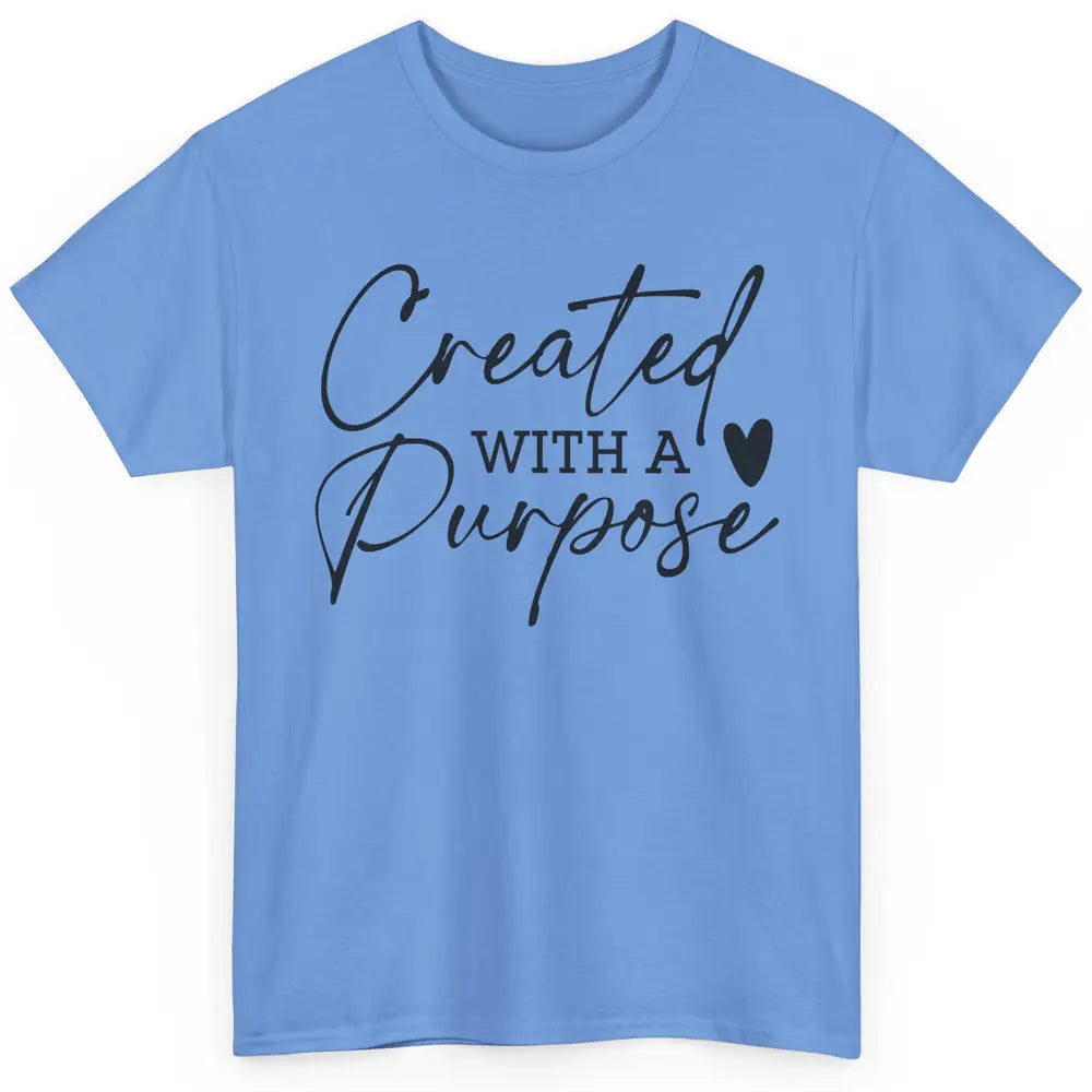 Created With A Purpose Western Christian Religious God Lover Classic Unisex T-Shirt