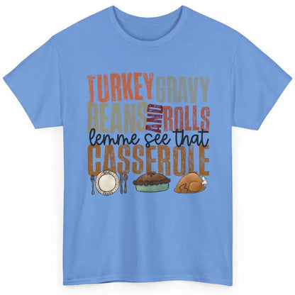 Turkey Gravy Beans And Rolls Thanksgiving Dinner Turkey Day Classic Unisex T-Shirt