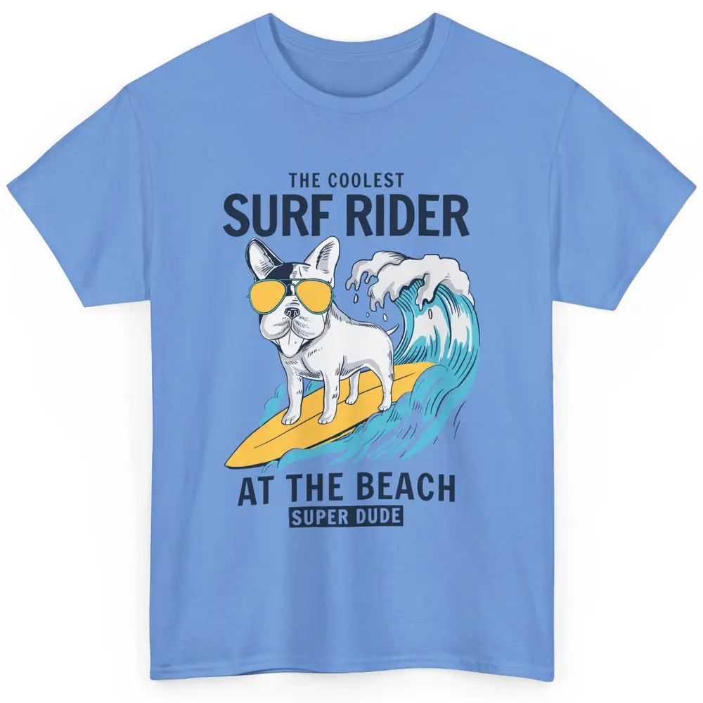 French Bulldog The Coolest Surf Rider Summer Beach Paradise Classic Unisex T-Shirt