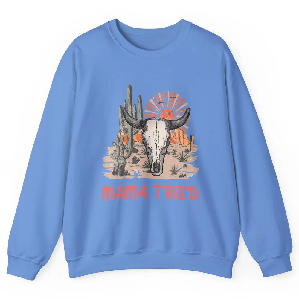 Vintage Bull Skull Western Howdy Mama Tried Western Country Unisex Crewneck Sweatshirt