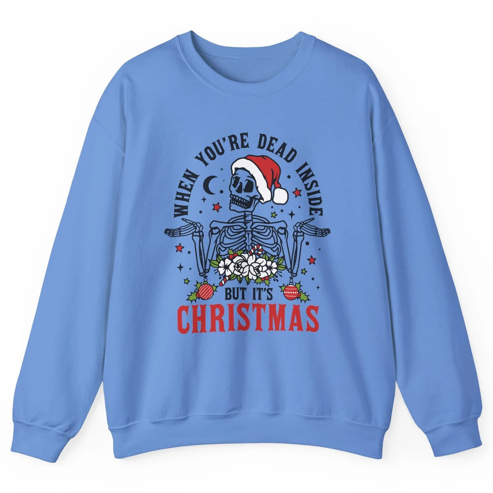 Funny Skeleton Christmas Dancing Dead Inside But Its Holiday Unisex Crewneck Sweatshirt