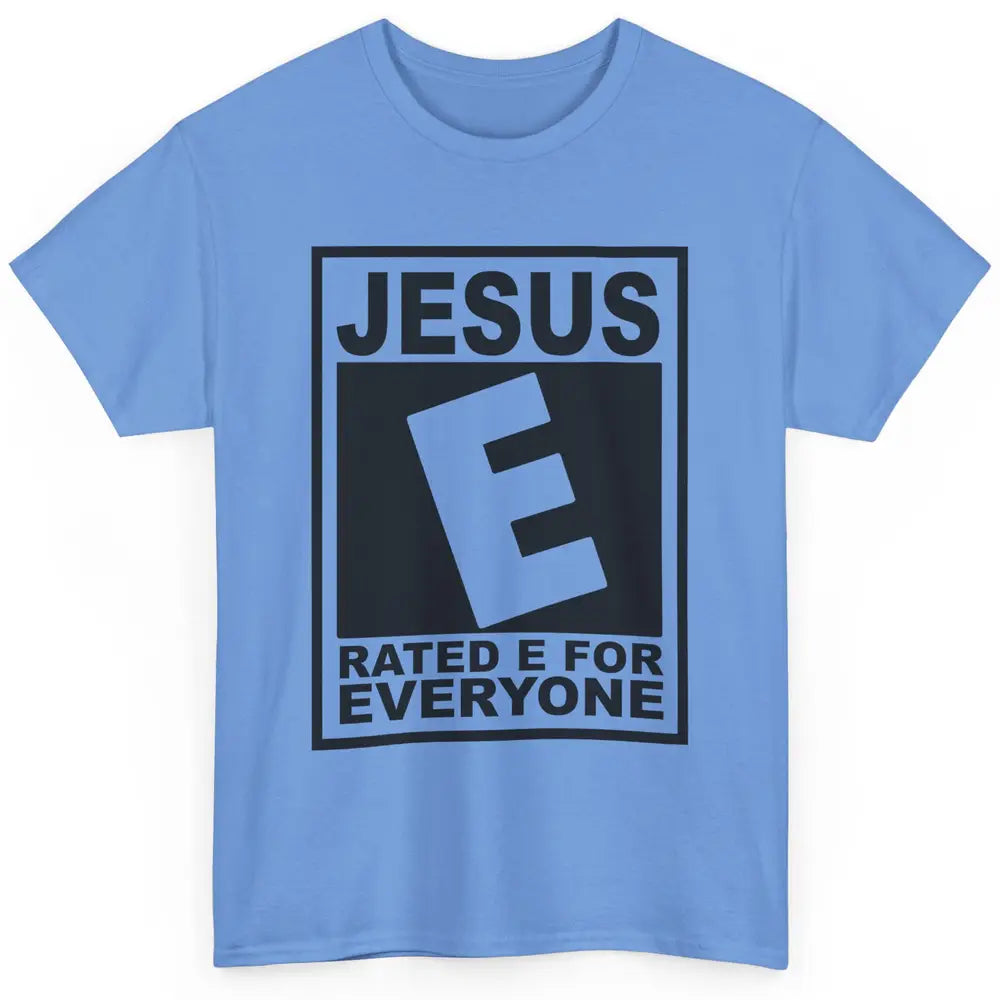 Christian Faith Jesus Rated E For Everyone Religious Classic Unisex T-Shirt