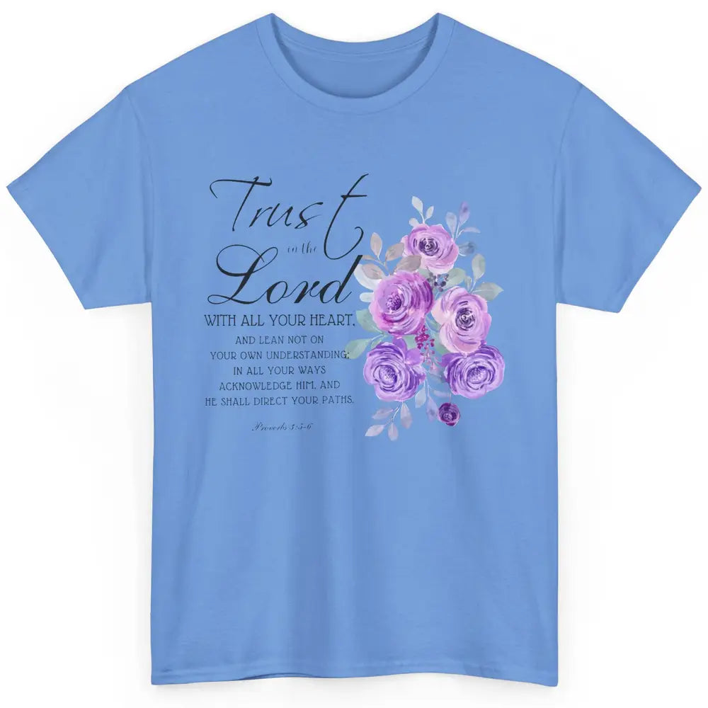 Floral Christian Trust In The Lord With All Heart Religious Classic Unisex T-Shirt