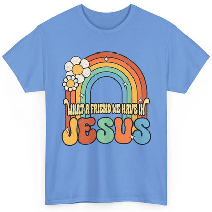 Boho Rainbow Christian What A Friend We Have In Jesus God Classic Unisex T-Shirt