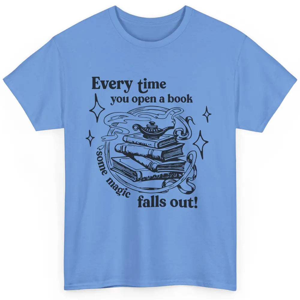 Every Time You Open A Book Some Magic Falls Out Book Magic Classic Unisex T-Shirt