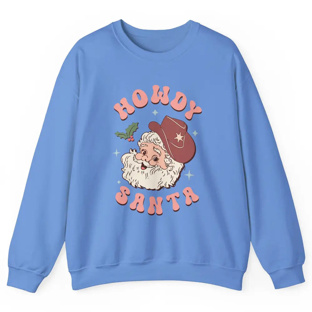 Merry Christmas Howdy Cowboy Xmas Santa Claus Cactus Western Unisex Crewneck Sweatshirt