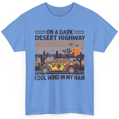 Vintage Hippie Car On A Dark Desert Highway Freedom Peace Classic Unisex T-Shirt