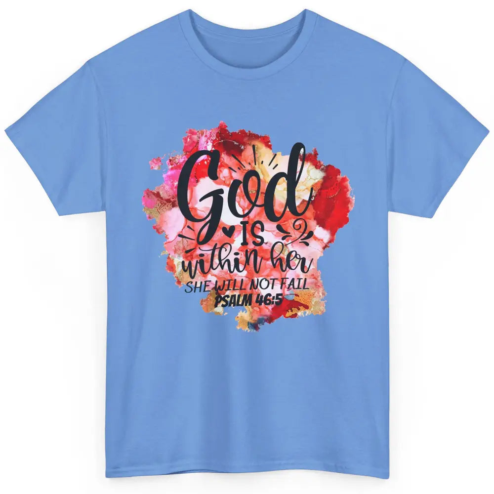 Christian God's Within Her She Will Not Fail Bible Religious Classic Unisex T-Shirt