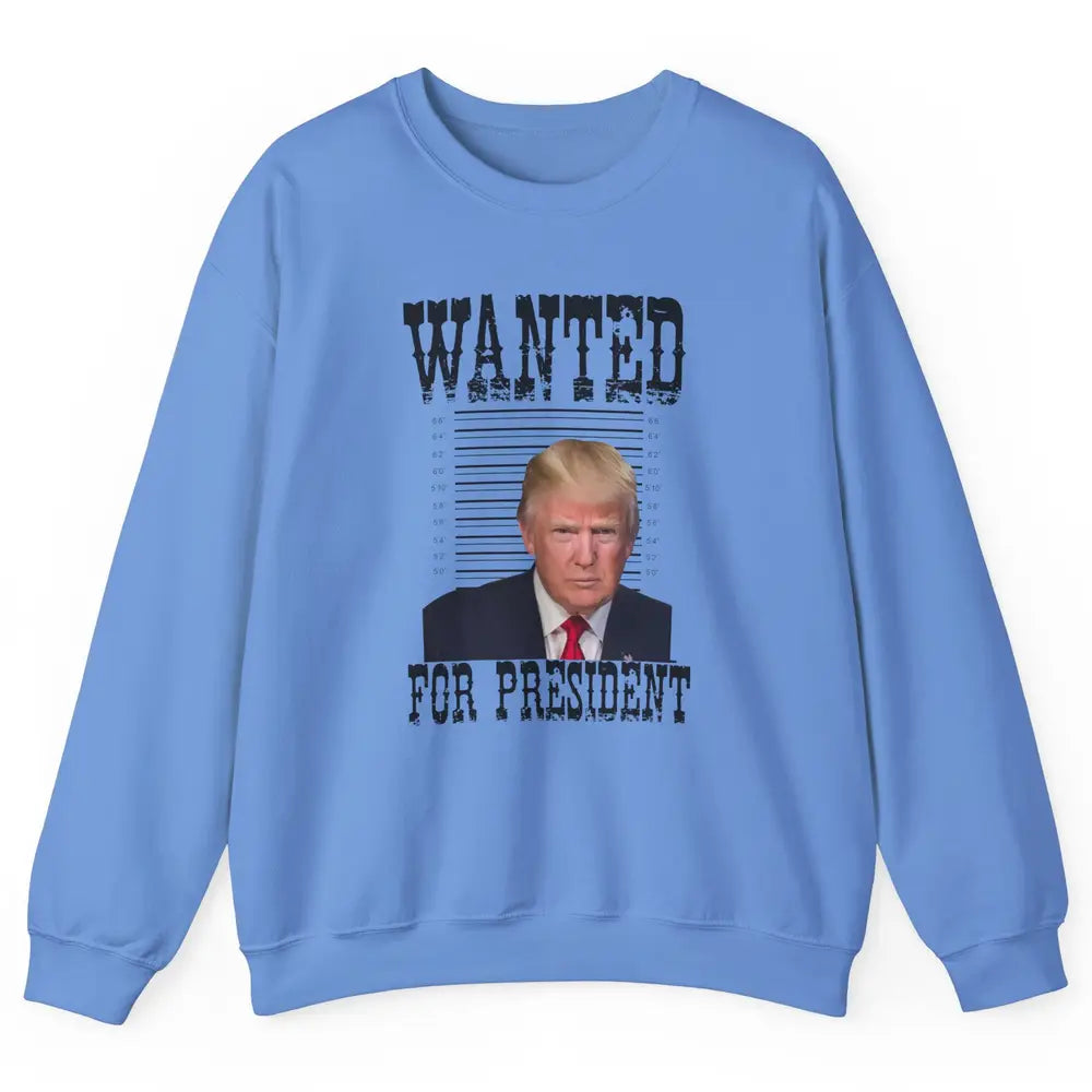 Wanted For President Support Trump 2024 Back Anti Biden Unisex Crewneck Sweatshirt