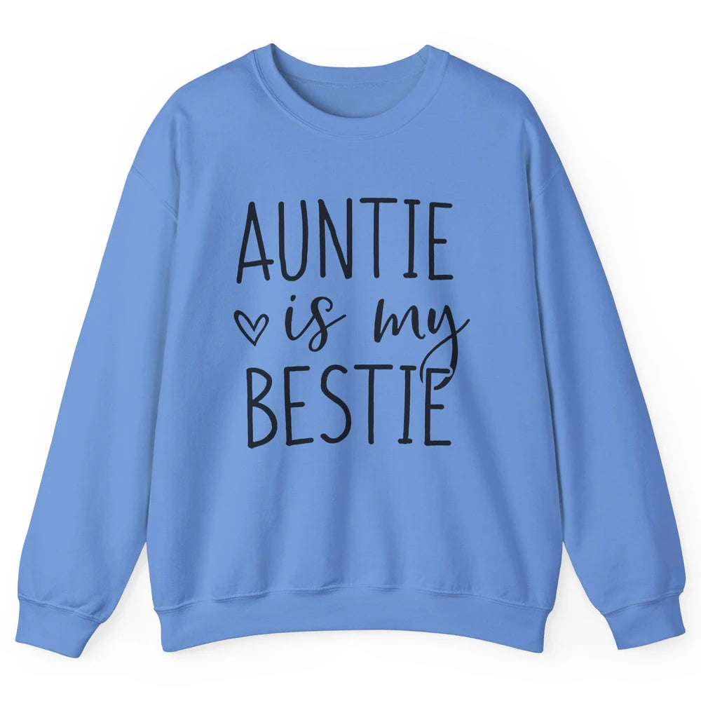 Auntie Is My Bestie New Auntie Pregnancy Nephew Niece Gift Unisex Crewneck Sweatshirt