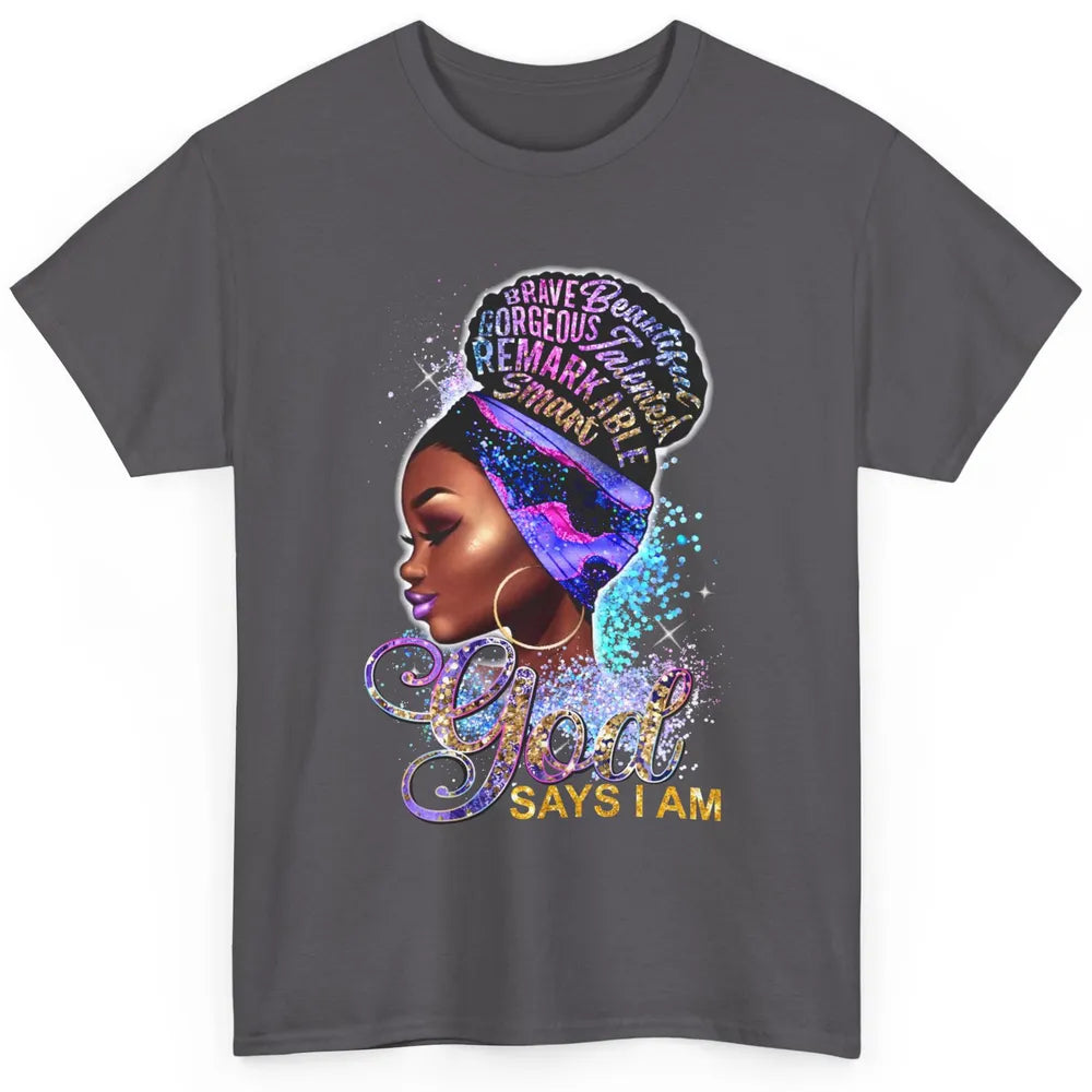 Floral Black Girl God Say I'm Afro Women Christian Religious Classic Unisex T-Shirt