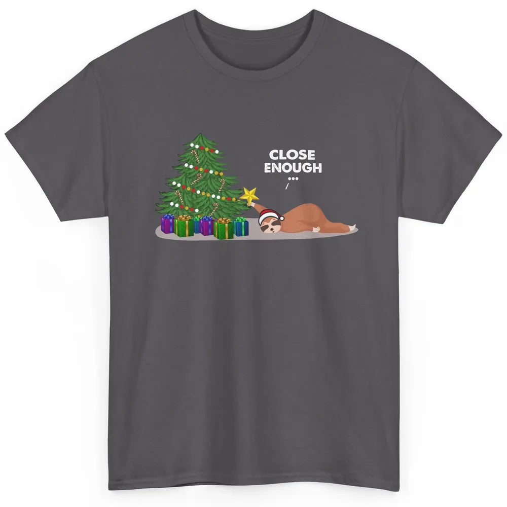 Funny Sloth Sleeping Christmas Tree Close Enough Christmas Classic Unisex T-Shirt