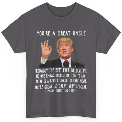 Funny Trump Speech Great Uncle Merry Christmas Uncle Gift Classic Unisex T-Shirt