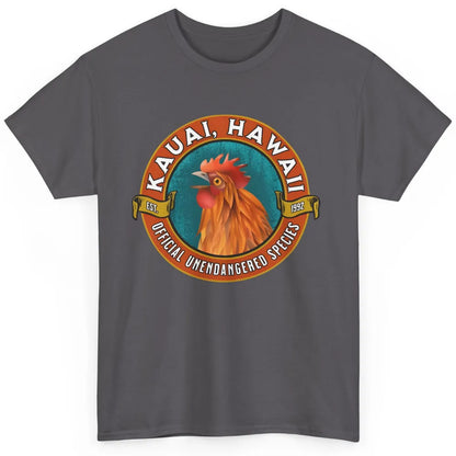 Funny Chicken Rooster Kauai Hawaii Unendangered Species Classic Unisex T-Shirt