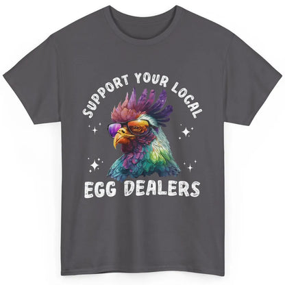 Support Local Egg Dealer Chicken Rooster Farm Animal Farmer Classic Unisex T-Shirt