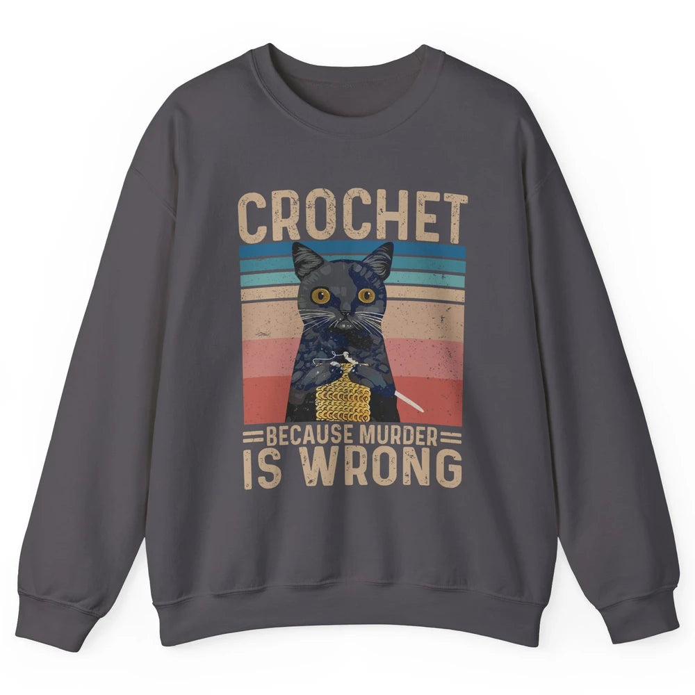 Vintage Black Cat Crochet Because Murder is Wrong Yarning Unisex Crewneck Sweatshirt