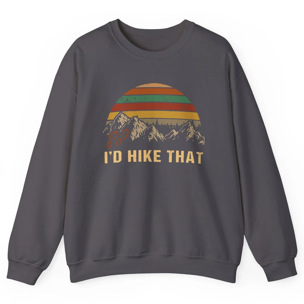 Vintage Mountain Hiking Boots I'd Hike That Adventure Hikers Unisex Crewneck Sweatshirt