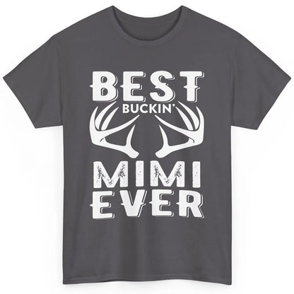 Funny Best Buckin Mimi Ever Deer Hunting Grandma Mom Mama Classic Unisex T-Shirt