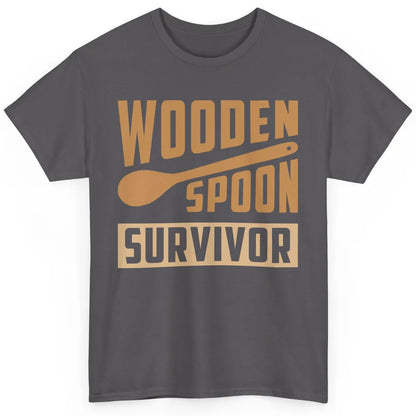 Wooden Spoon Survivor Proud Adult Humorous Kids Gift Classic Unisex T-Shirt