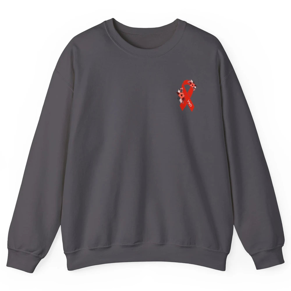 Von Willebrand Disease Awareness VWD Floral Red Ribbon Unisex Crewneck Sweatshirt