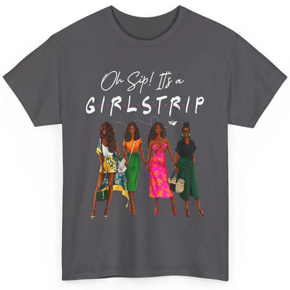 Friends Oh Sip Girls Trip Wine Party Travel Afro Black Women Classic Unisex T-Shirt