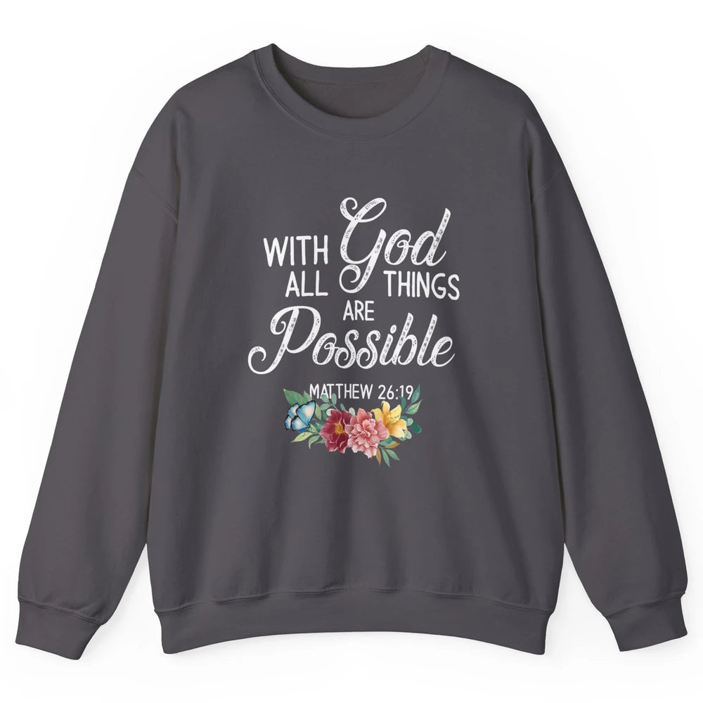 With God All Things Are Possible Jesus Christian Bible Verse Unisex Crewneck Sweatshirt