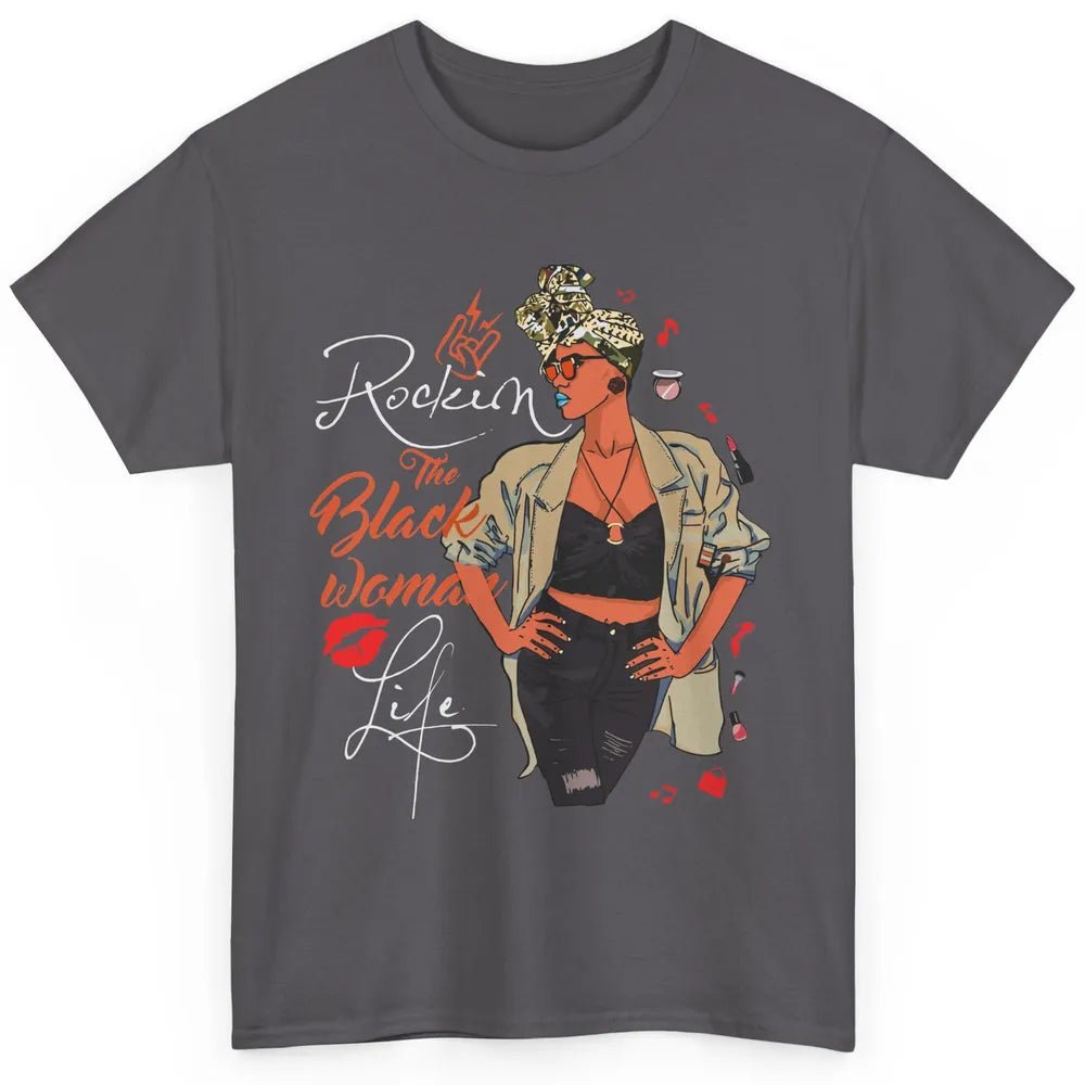 Rockin The Black Woman Life Black Pride Afro Melanin Mom Classic Unisex T-Shirt