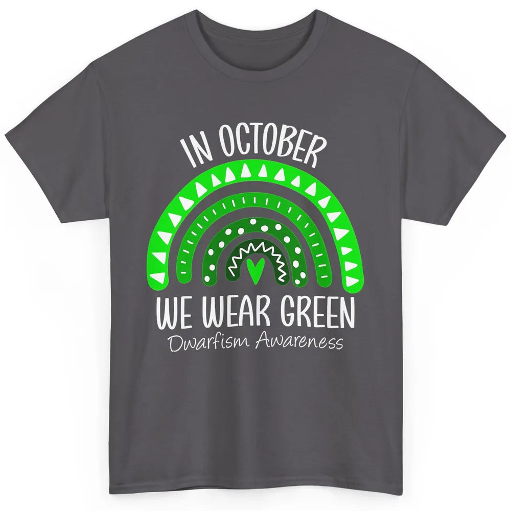 Dwarfism Awareness Month In October Wear Green Heart Rainbow Classic Unisex T-Shirt