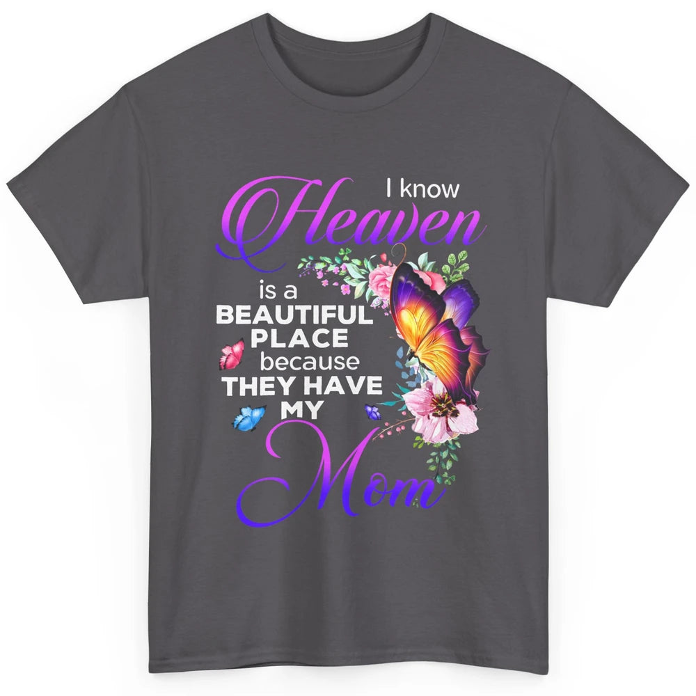 Butterfly Heaven's Beautiful They Have My Mom Guardian Angel Classic Unisex T-Shirt