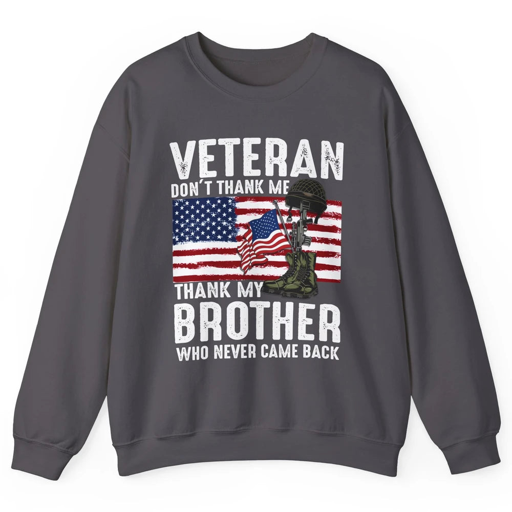 US Flag Veteran Combat Boots Thank Brothers Who Never Came Unisex Crewneck Sweatshirt