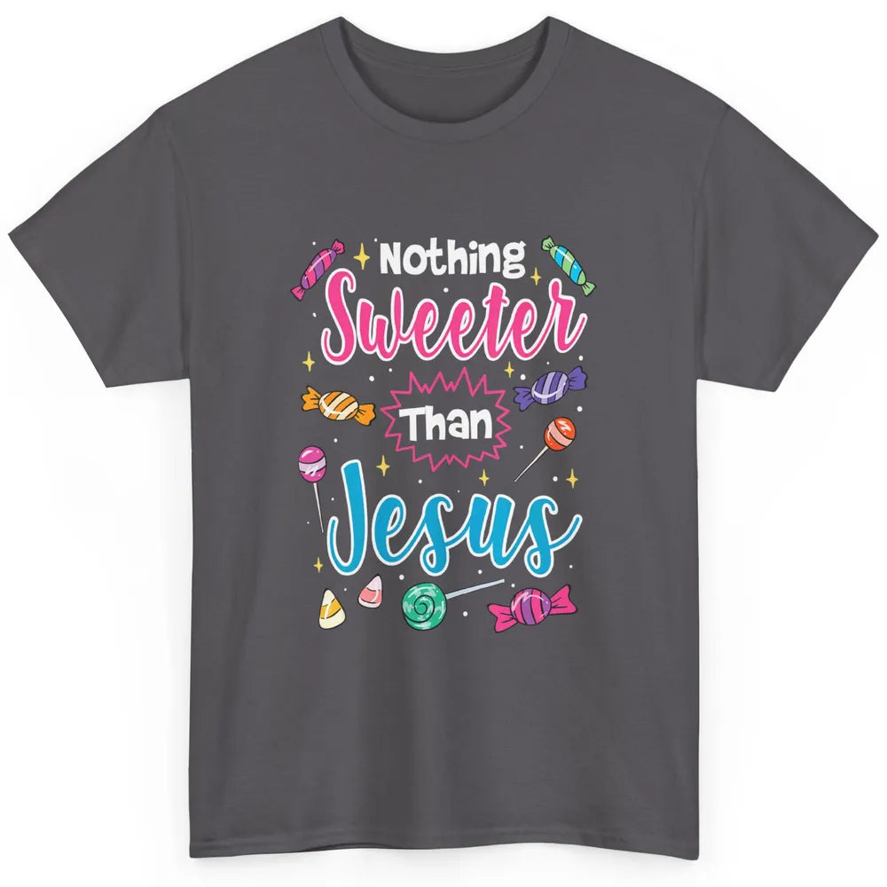 Cute Nothing Sweeter Than Jesus Christian Faith Candy God Classic Unisex T-Shirt