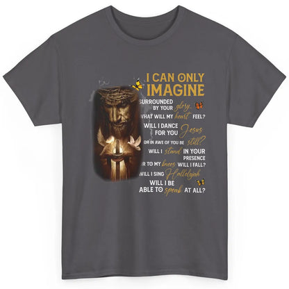 Butterfly Jesus Cross I Can Imagine Christian Religious Classic Unisex T-Shirt