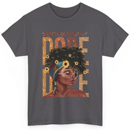 Unapologetically Dope Black Girl Black Pride Afro American Classic Unisex T-Shirt