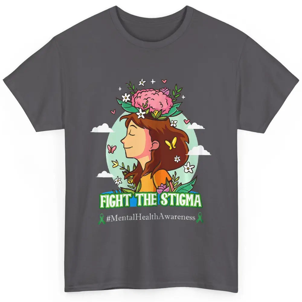 Fight The Stigma Floral Woman Brain Mental Health Matters Classic Unisex T-Shirt