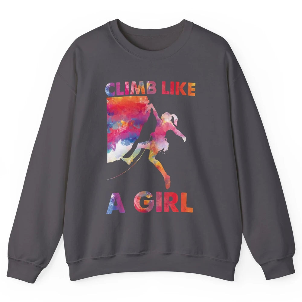 Rock Climbing Climb Like A Girl Watercolor Rock Climbers Unisex Crewneck Sweatshirt