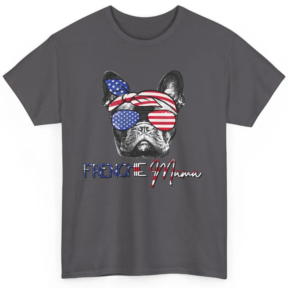 French Bulldog US Flag Glasses July 4th Patriot Frenchie Mom Classic Unisex T-Shirt