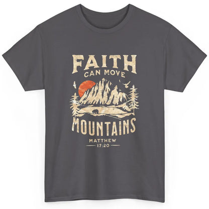 Faith Can Move Mountains Religious Christian Bible Verse God Classic Unisex T-Shirt