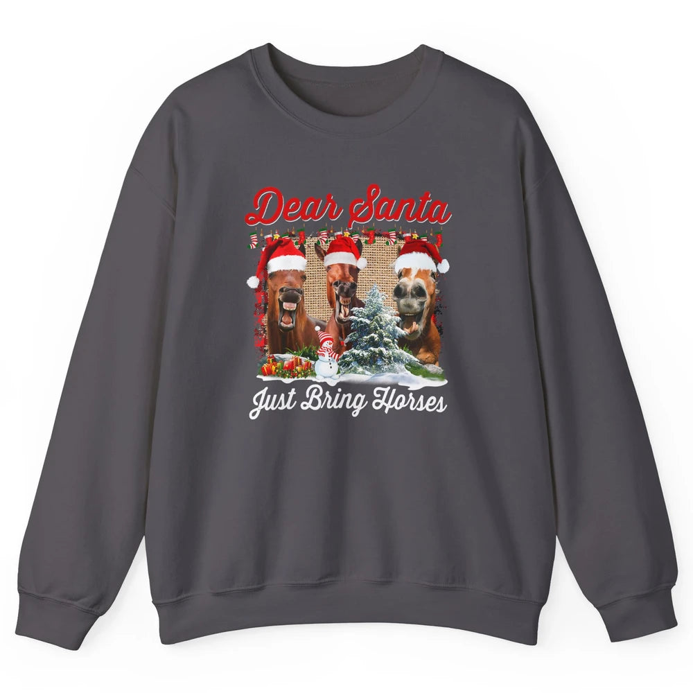 Merry Christmas Horse Dear Santa Just Bring Horses Xmas Hat Unisex Crewneck Sweatshirt