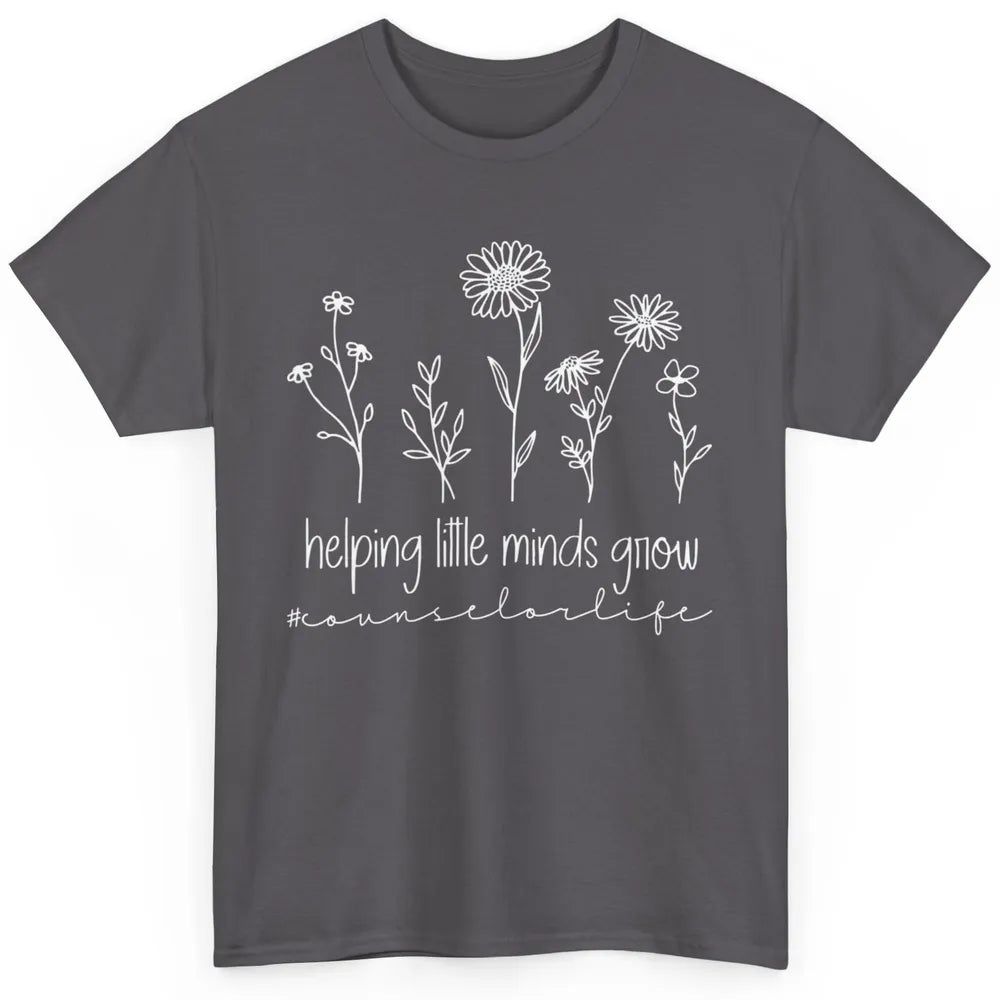 Wildflower Counselor Life Helping Little Minds Grow Positive Classic Unisex T-Shirt