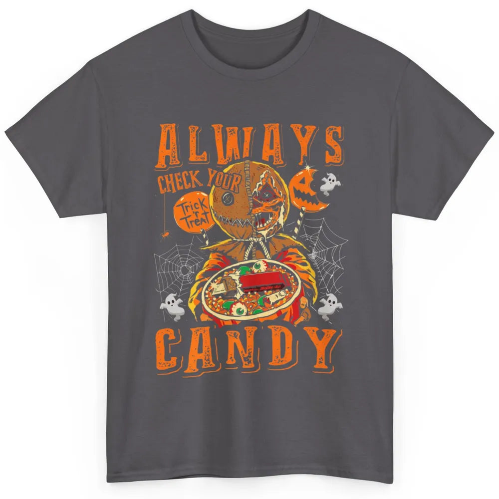 Always Check Your Candy Trick Treat Pumpkin Spooky Halloween Classic Unisex T-Shirt