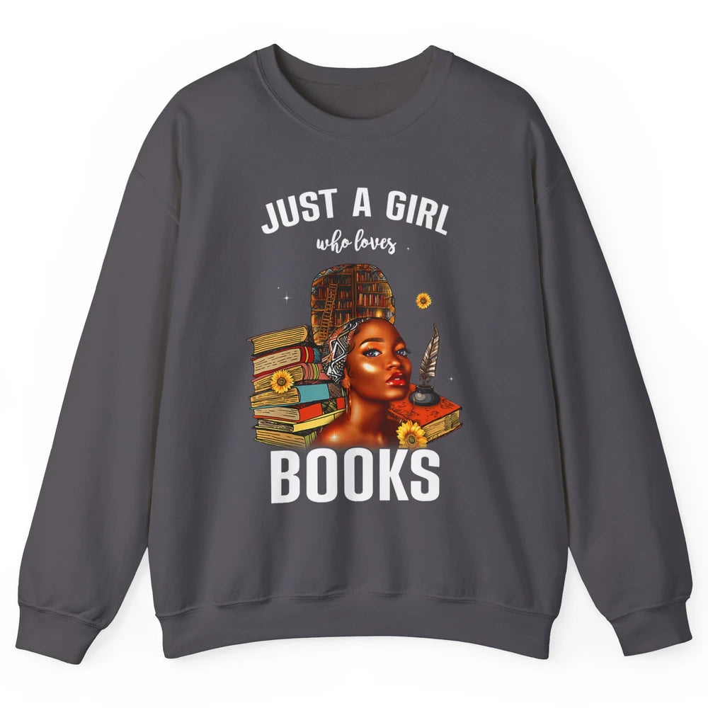 Black Girl Just A Girl Loves Books Magic Librarian Read Book Unisex Crewneck Sweatshirt