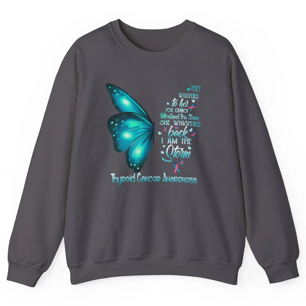 The Storm Teal Butterfly Warrior Thyroid Cancer Awareness Unisex Crewneck Sweatshirt