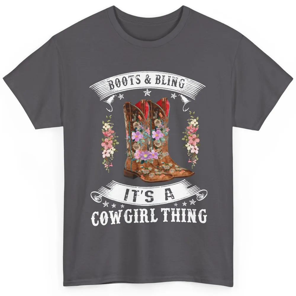 Floral Cowgirl Boots And Bling Cowgirl Thing Western Country Classic Unisex T-Shirt