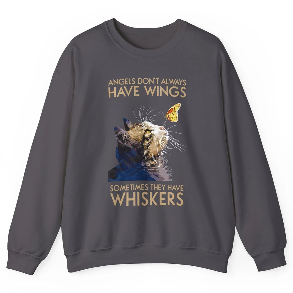 Angels Don't Always Have Wings Sometimes They Have Whiskers Unisex Crewneck Sweatshirt