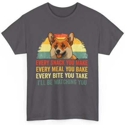 Corgi Every Snack You Make I'll Be Watching Corgi Dog Lovers Classic Unisex T-Shirt