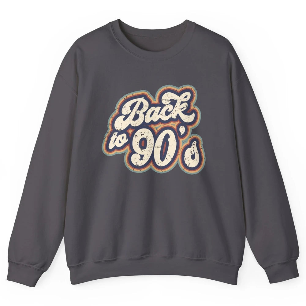 Vintage Made In The 90's Back To 90s Born Birthday Day Gift Unisex Crewneck Sweatshirt