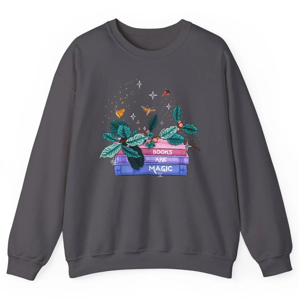 Aesthetic Books Are Magic Butterfly Floral Bookish Plant Unisex Crewneck Sweatshirt